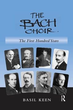 portada The Bach Choir: The First Hundred Years