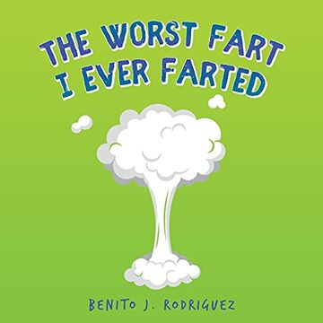 portada The Worst Fart i Ever Farted (en Inglés)