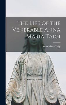 portada The Life of the Venerable Anna Maria Taigi (in English)