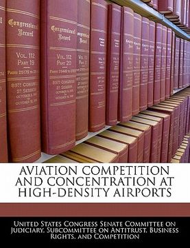 portada aviation competition and concentration at high-density airports (en Inglés)