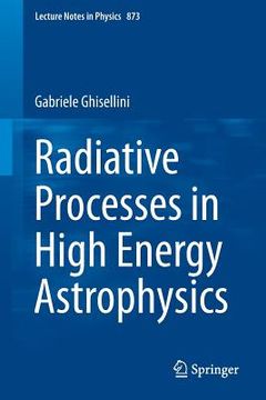portada Radiative Processes In High Energy Astrophysics (lecture Notes In Physics) (en Inglés)