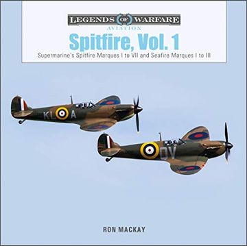 portada Spitfire, Vol. 1: Supermarine'S Spitfire Marques i to vii and Seafire Marques i to iii (Legends of Warfare: Aviation) (en Inglés)