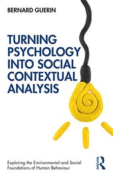 portada Turning Psychology Into Social Contextual Analysis (Exploring the Environmental and Social Foundations of Human Behaviour) 