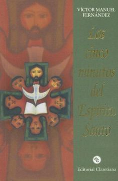 portada Los Cinco Minutos del Espiritu Santo (Spanish Edition) by Fernandez, Victor Manuel (2004) Paperback (in Spanish)
