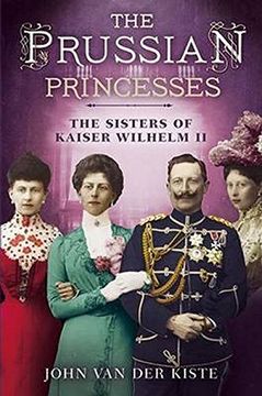 portada Prussian Princesses: The Sisters of Kaiser Wilhelm II