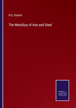portada The Metallury of Iron and Steel (in English)