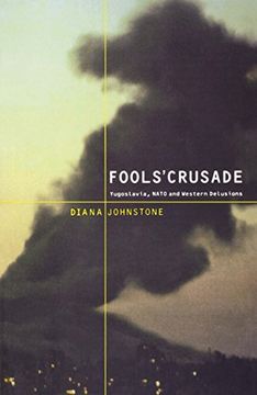 portada Fools' Crusade: Yugoslavia, Nato, and Western Delusions (in English)