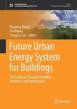 portada Future Urban Energy System for Buildings: The Pathway Towards Flexibility, Resilience and Optimization