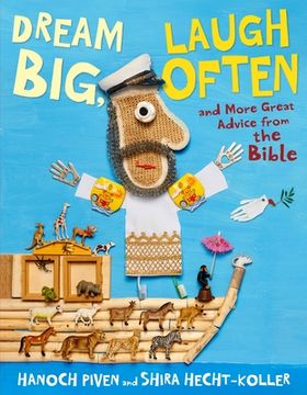 portada Dream Big, Laugh Often: And More Great Advice From the Bible 
