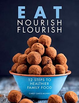 portada Eat Nourish Flourish: 12 Steps to Healthier Family Food