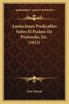 portada Anotaciones Predicables Sobre El Psalmo De Profundis, Etc. (1623) (en Latin)