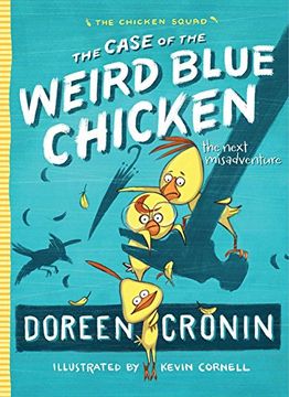 portada The Case of the Weird Blue Chicken: The Next Misadventure (The Chicken Squad) (en Inglés)