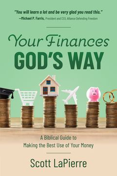 portada Your Finances God's Way: A Biblical Guide to Making the Best Use of Your Money (en Inglés)