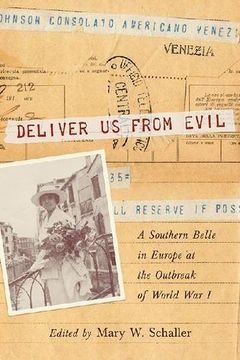 portada Deliver Us from Evil: A Southern Belle in Europe at the Outbreak of World War I (en Inglés)