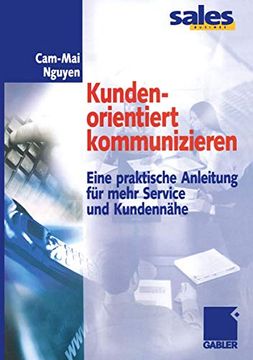 portada Kundenorientiert Kommunizieren: Eine Praktische Anleitung Für Mehr Service Und Kundennähe (en Alemán)