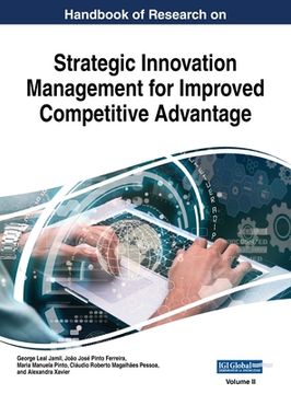 portada Handbook of Research on Strategic Innovation Management for Improved Competitive Advantage, VOL 2 (in English)