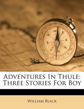 portada adventures in thule: three stories for boy (en Inglés)