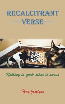 portada Recalcitrant Verse: Nothing is Quite What it Seems (in English)