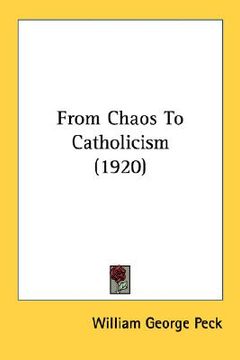 portada from chaos to catholicism (1920) (en Inglés)