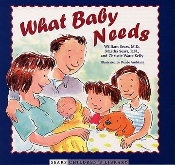portada What Baby Needs (Sears Children Library) (in English)