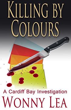 portada Killing by Colours: A Cardiff bay Investigation (Dci Phelps) (en Inglés)