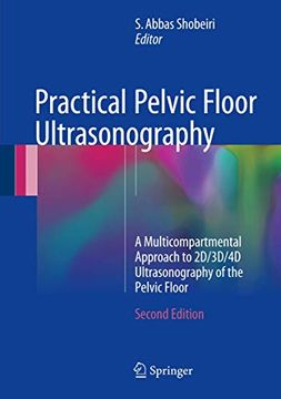 portada Practical Pelvic Floor Ultrasonography: A Multicompartmental Approach to 2d/3d/4D Ultrasonography of the Pelvic Floor