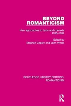 portada Beyond Romanticism: New Approaches to Texts and Contexts 1780-1832 (en Inglés)