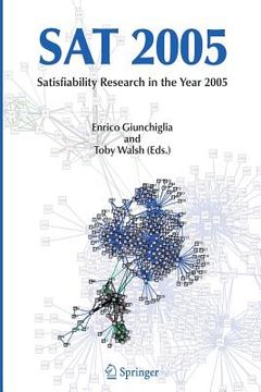 portada SAT 2005: Satisfiability Research in the Year 2005 (en Inglés)