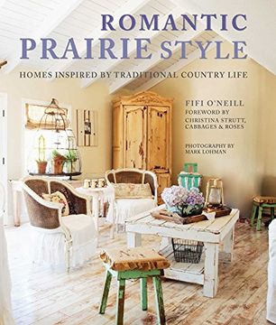 portada Romantic Prairie Style: Homes Inspired by Traditional Country Life
