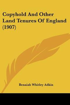 portada copyhold and other land tenures of england (1907) (en Inglés)