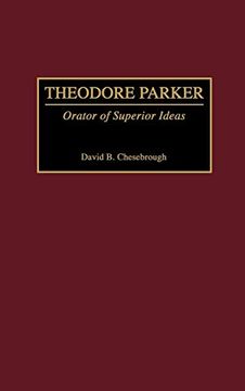 portada Theodore Parker: Orator of Superior Ideas (Great American Orators) (en Inglés)