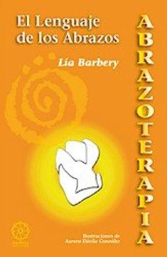 El Lenguaje de los Abrazos -Abrazoterapia