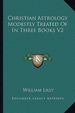 portada christian astrology modestly treated of in three books v2 (in English)