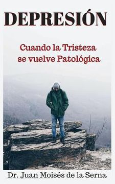 portada Depresión: Cuando la Tristeza se Vuelve Patológica (in Spanish)