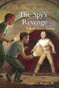 portada The Case of the Spy's Revenge: A Brains Benton Mystery