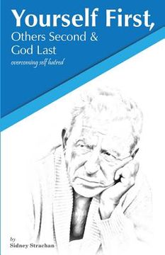 portada Yourself First, Others Second & God Last: Overcoming Self-Hatred (in English)
