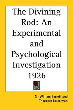 portada the divining rod: an experimental and psychological investigation 1926 (in English)