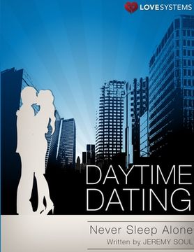 portada Daytime Dating - Never Sleep Alone (en Inglés)