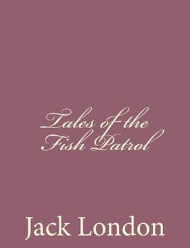 portada Tales of the Fish Patrol (en Inglés)