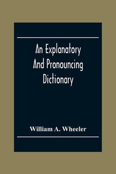 portada An Explanatory And Pronouncing Dictionary Of The Noted Names Of Fiction Including Pseudonyms, Surnames Bestowed On Eminent Men, And Analogous Popular (in English)