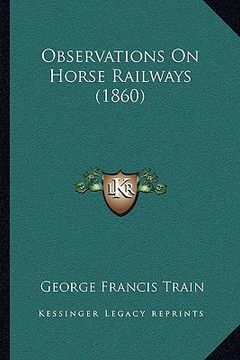 portada observations on horse railways (1860)