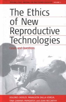 portada The Ethics of new Reproductive Technologies: Cases and Questions (Teaching Ethics: Material for Practitioner Education) 