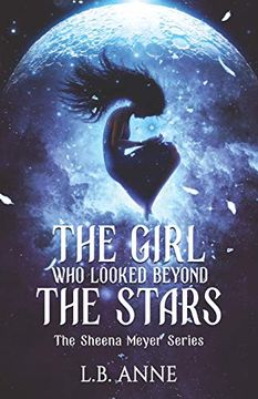portada The Girl who Looked Beyond the Stars: 1 (Sheena Meyer) (en Inglés)