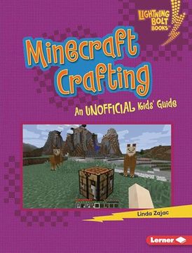 portada Minecraft Crafting: An Unofficial Kids' Guide (Lightning Bolt Books ® ― Minecraft 101) (en Inglés)