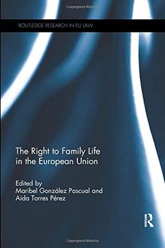portada The Right to Family Life in the European Union (Routledge Research in eu Law) (in English)