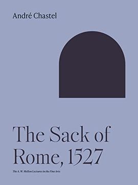 portada The Sack of Rome, 1527 (The a. W. Mellon Lectures in the Fine Arts, 26) (en Inglés)