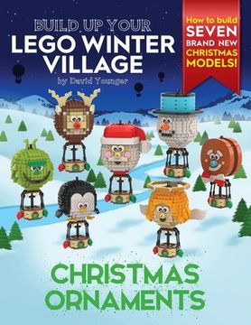 portada Build up Your Lego Winter Village: Christmas Ornaments 