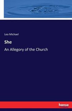 portada She: An Allegory of the Church (en Inglés)