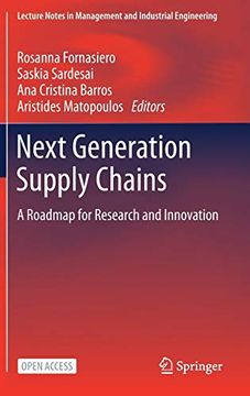 portada Next Generation Supply Chains: A Roadmap for Research and Innovation (Lecture Notes in Management and Industrial Engineering) 