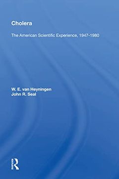 portada Cholera: The American Scientific Experience, 1947-1980: "The American Scientific Experience, 1947-1980" (en Inglés)